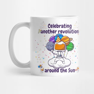 Celebrating another revolution around the sun, celebrating birthday Mug